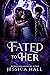Fated To Her (Forbidden Love #2)
