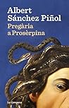Pregària a Prosèr...