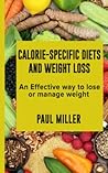 Calorie-specific Diets and Weight Loss: An Effective way to lose or manage weight