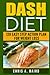 DASH Diet: 128 Easy Step Action Plan for Weight Loss Guide Book