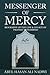 Messenger of Mercy: Biography of the Life & Legacy of Prophet Muhammad