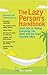 The Lazy Person's Handbook:...