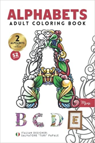 Alphabet Adult Coloring Book – 6x9 Inches Mini Coloring Book – 2 Patterns Per Alphabet – Stress Relief Coloring Book – Zentangle Book – Flower Alphabet Book – Stress Relief Gifts For Women And Men: Anxiety relieving activity for adult and teenegers (Paperback)