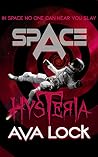 Space Hysteria: D...