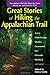 Great Stories of Hiking the Appalachian Trail by Debra Smith Great Stories of Hiking the Appalachian Trail by Debra Smith