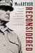 MacArthur Reconsidered: General Douglas MacArthur as a Wartime Commander