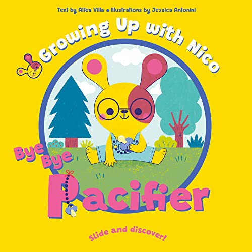 BYE BYE Pacifier: Slide and Discover! (Board Book)