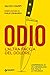Odio: L'altra faccia del dolore (Italian Edition)