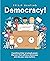 Democracy! by Philip Bunting