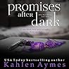 Promises After Dark