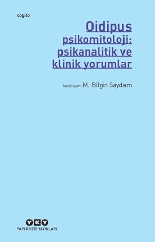 Oidipus – Psikomitoloji: Psikanalitik ve Klinik Yorumlar (Oidipus – Psikomitoloji, #1)