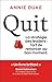 Quit - La stratégie des leaders : l'art de renoncer au bon moment. (French Edition)