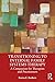 Transitioning to Internal Family Systems Therapy by Emma E. Redfern