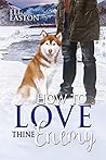 How to Love Thine Enemy