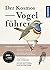 Der Kosmos Vogelführer: Alle Arten Europas, Nordafrikas und Vorderasiens