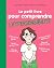 Le petit livre pour compren...