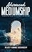 Advanced Mediumship: A Mast...