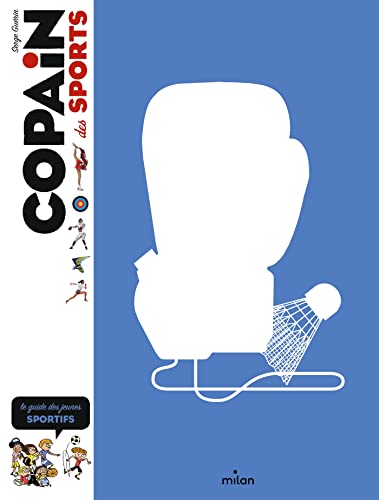 COPAIN - Copain des sports - Dès 8 ans: le guide des jeunes sportifs (Paperback)