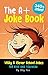 The A+ Joke Book - Witty & Clever School Jokes for Kids and Teachers - Over 340 Jokes (Kids Joke Books 2)