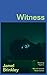 Witness: Stories