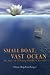 Small Boat, Vast Ocean: My Years in Solitary Buddhist Retreat