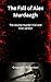 The Fall of Alex Murdaugh by Gregory D. Richardson
