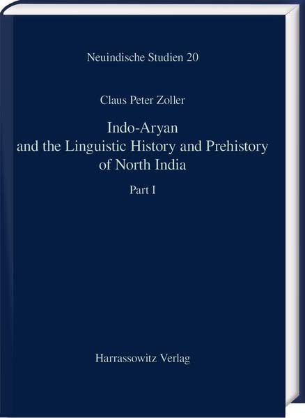 Indo-aryan and the Linguistic History and Prehistory of North India (Neuindische Studien, 20)
