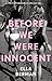 Before We Were Innocent