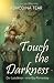 Touch the Darkness – Der Lu...