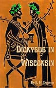 Dionysus in Wisconsin (Wisconsin Gothic, #1)