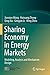 Sharing Economy in Energy Markets: Modeling, Analysis and Mechanism Design