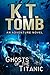 Ghosts of the Titanic by K.T. Tomb