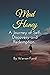 Mad Honey: A Journey of Sel...