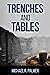 Trenches and Tables by Michael R. Palmer