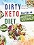 DIRTY KETO DIET COOKBOOK WI...
