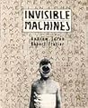 Invisible Machines Invisible Machines