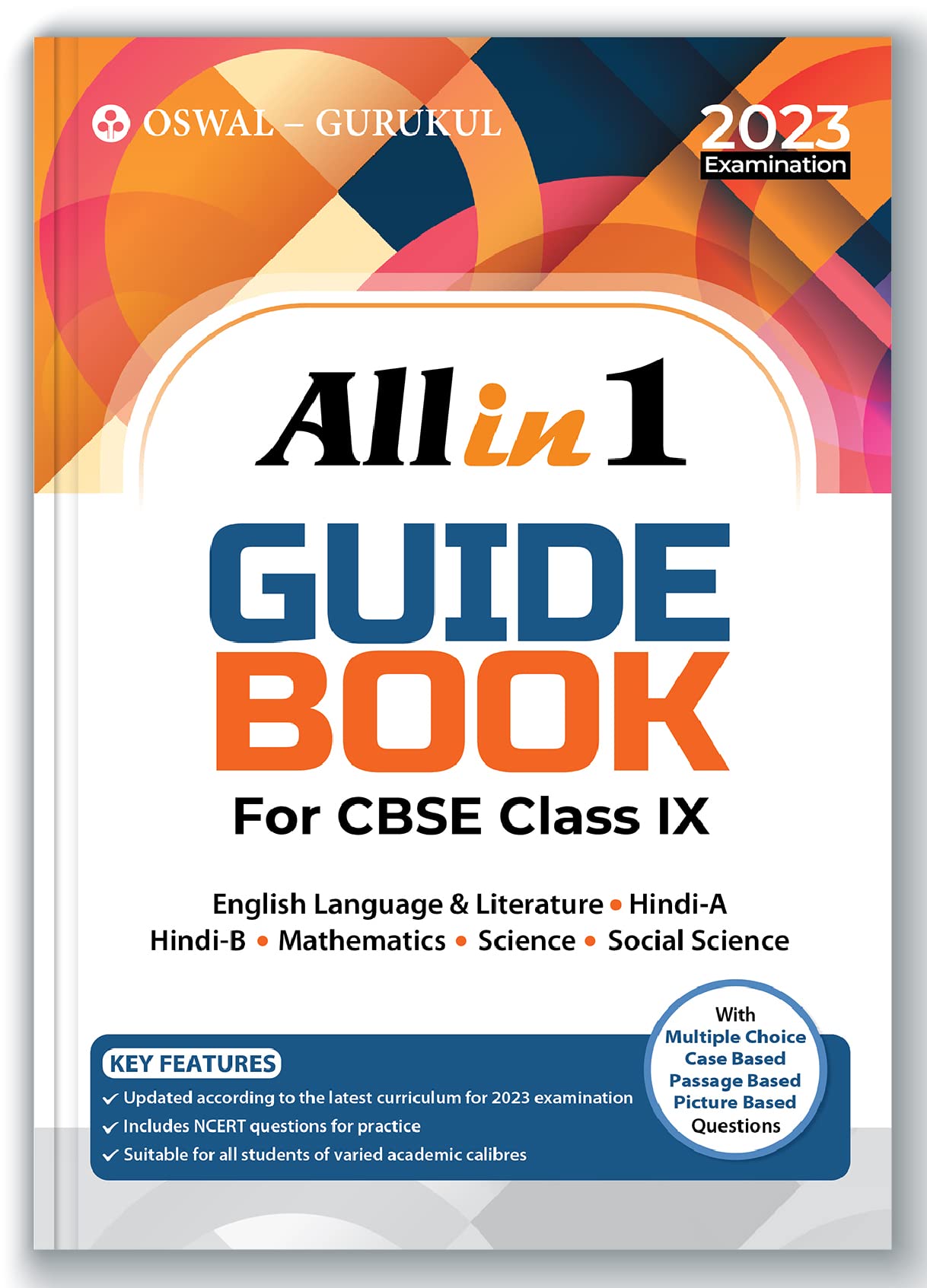 Oswal - Gurukul All in 1 Guide Book for CBSE Class 9 Exam 2023 - NCERT Questions, Latest Syllabus Pattern MCQs/Case/ Passage/Picture Based (English, Hindi A & B, Science, Social Science, Maths)