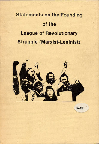 Statements on the Founding of the League of Revolutionary Struggle (Marxist-Leninist)