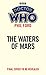 Doctor Who: The Waters of Mars (Target Collection) (Doctor Who Target Novels – Classic Era Book 17)