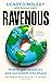 Ravenous: How to get ourselves and our planet into shape