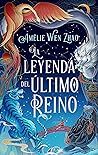 La leyenda del Último Reino by Amélie Wen Zhao