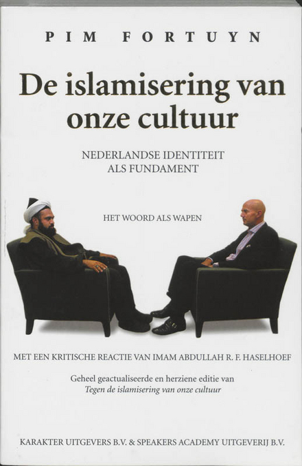 Tegen de islamisering van onze cultuur: Nederlandse identiteit als fundament