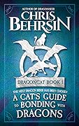 A Cat's Guide to Bonding with Dragons