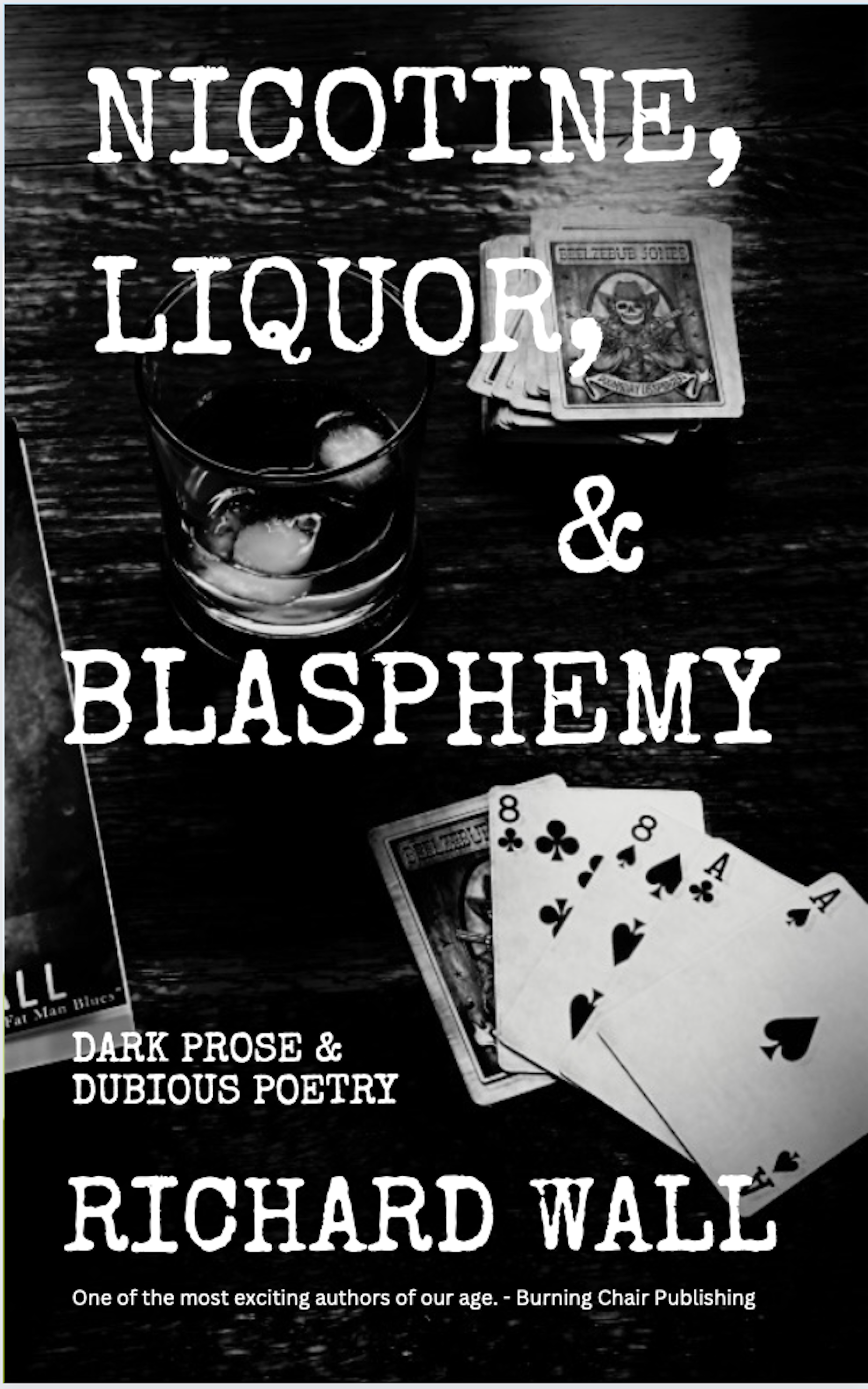 Nicotine, Liquor, & Blasphemy