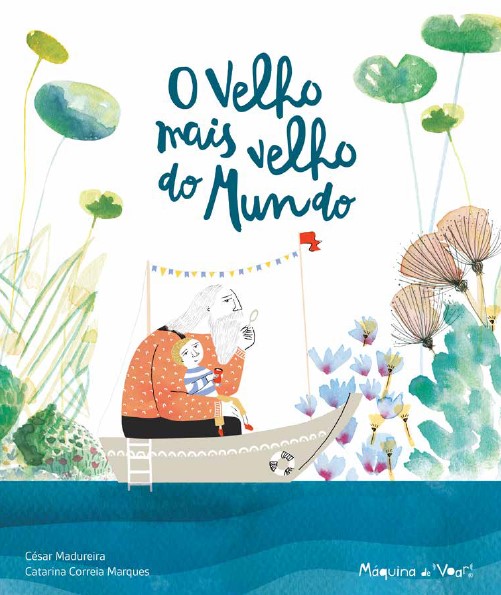 O Velho mais velho do mundo (The oldest old man in the world) - Portuguese Edition