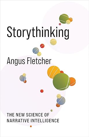 Storythinking: The New Science of Narrative Intelligence (No Limits)