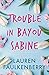 Trouble in Bayou Sabine (Bayou Sabine #1)