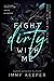 Fight Dirty With Me (The Di...