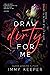 Draw Dirty for Me (Dirty Li...