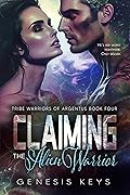 Claiming the Alien Warrior